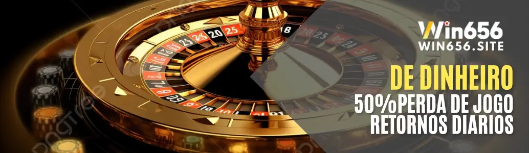 Bônus de 50% de dinheiro de volta no WIN656 cassino